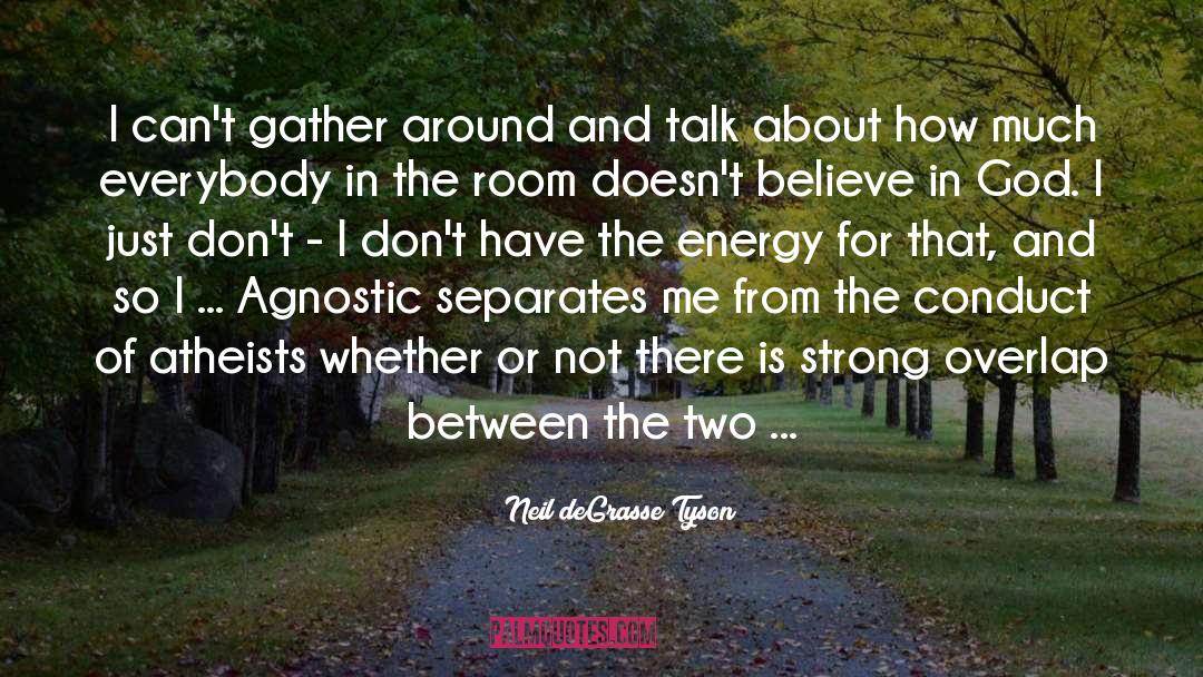 And At The End Of The Day quotes by Neil DeGrasse Tyson