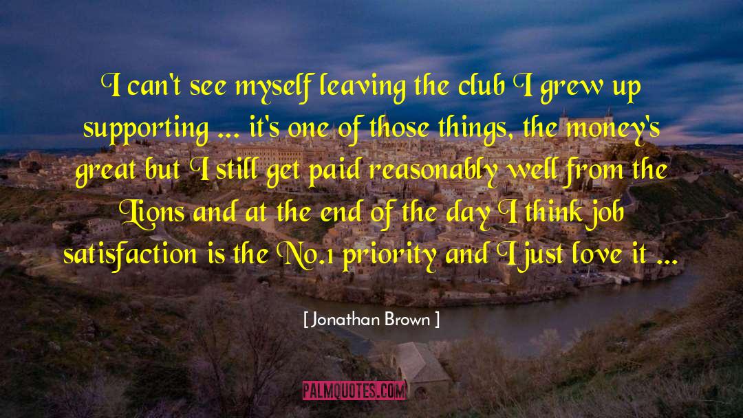 And At The End Of The Day quotes by Jonathan Brown