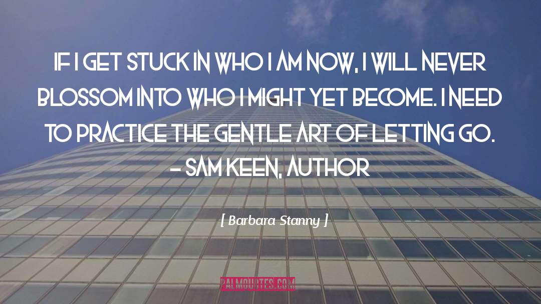 And Author quotes by Barbara Stanny