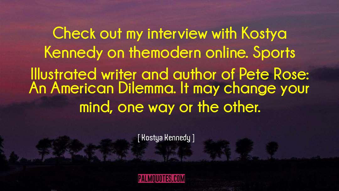 And Author quotes by Kostya Kennedy