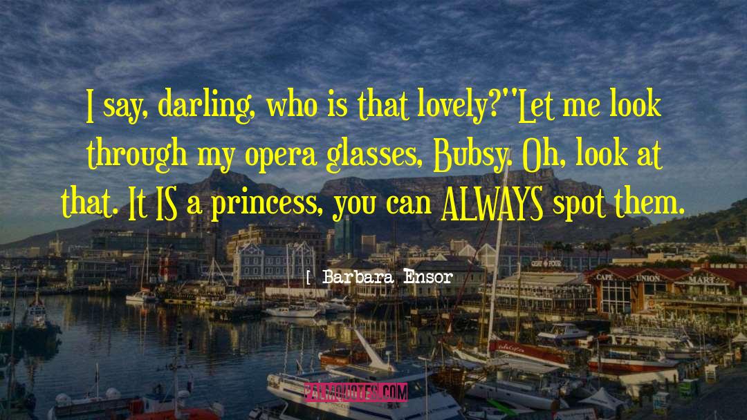 And Darling quotes by Barbara Ensor