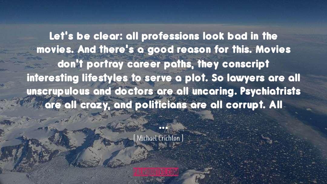 And Doctors quotes by Michael Crichton