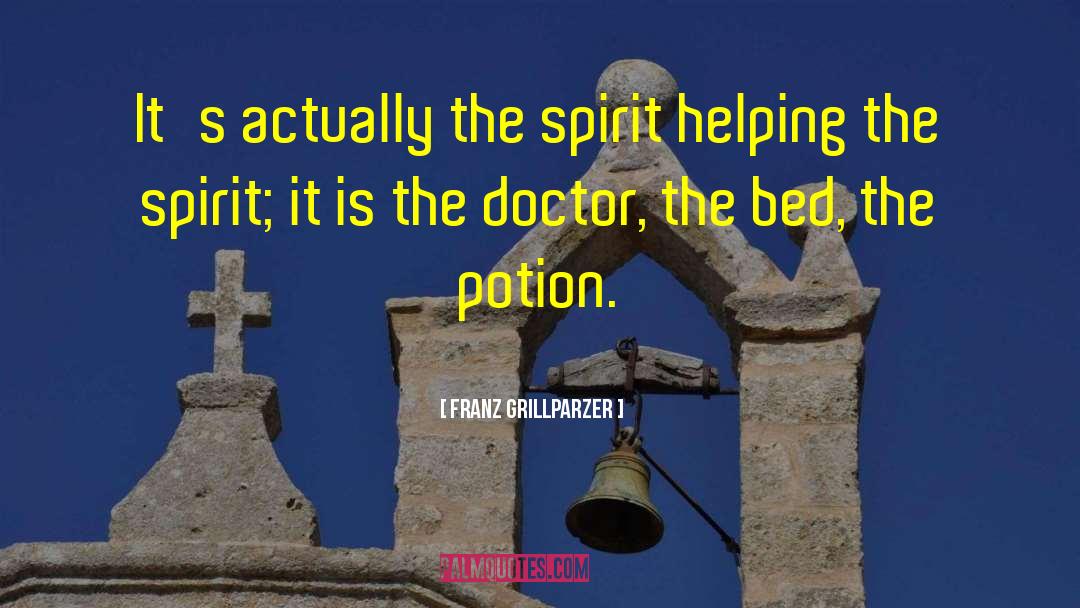 And Doctors quotes by Franz Grillparzer