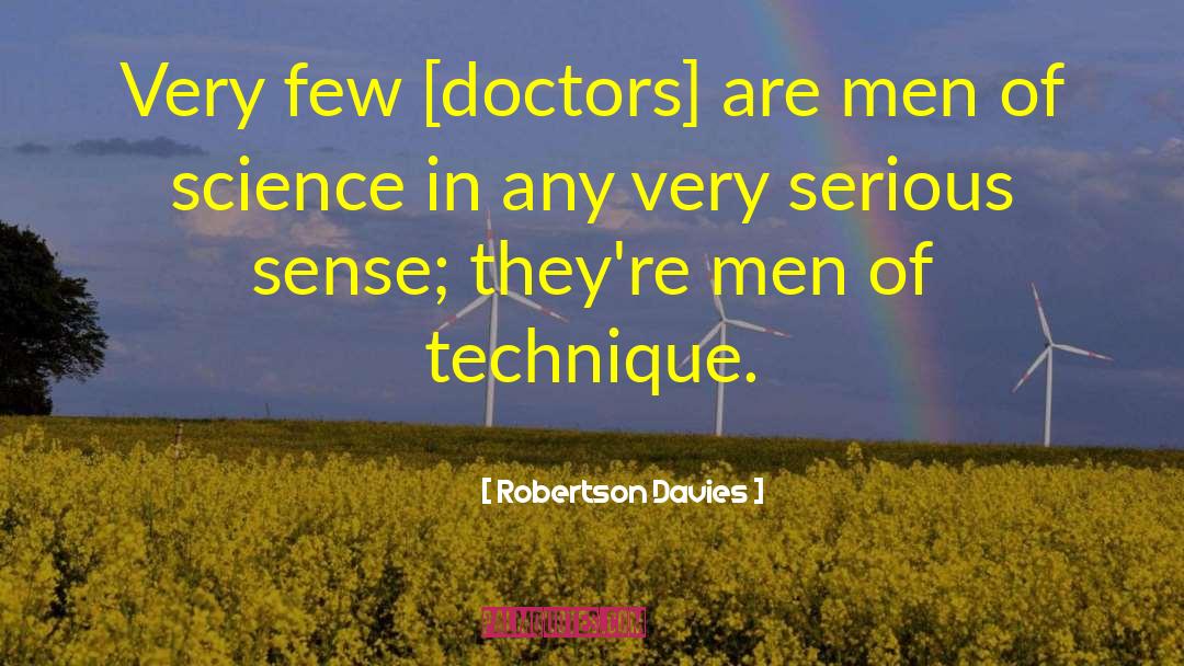 And Doctors quotes by Robertson Davies