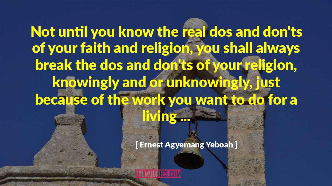 And Don Ts quotes by Ernest Agyemang Yeboah