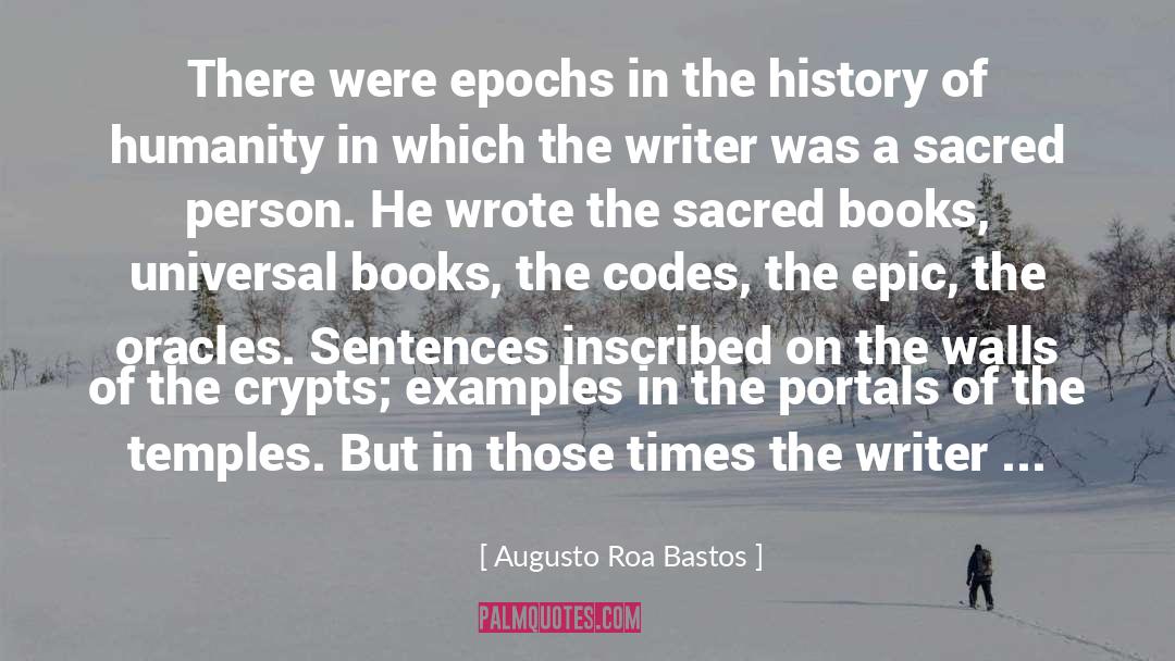 And Epic quotes by Augusto Roa Bastos