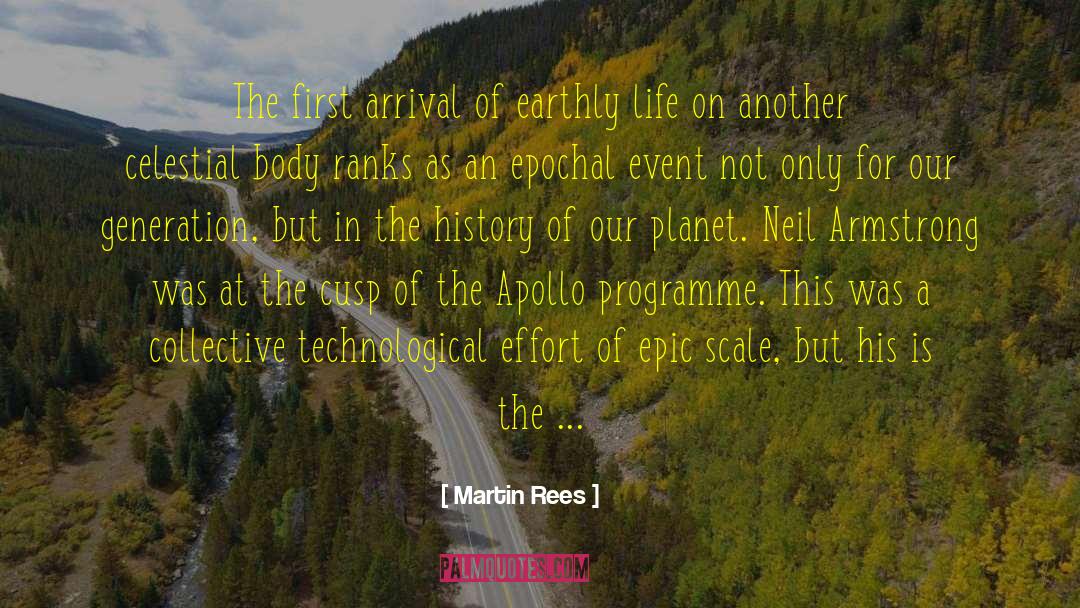 And Epic quotes by Martin Rees