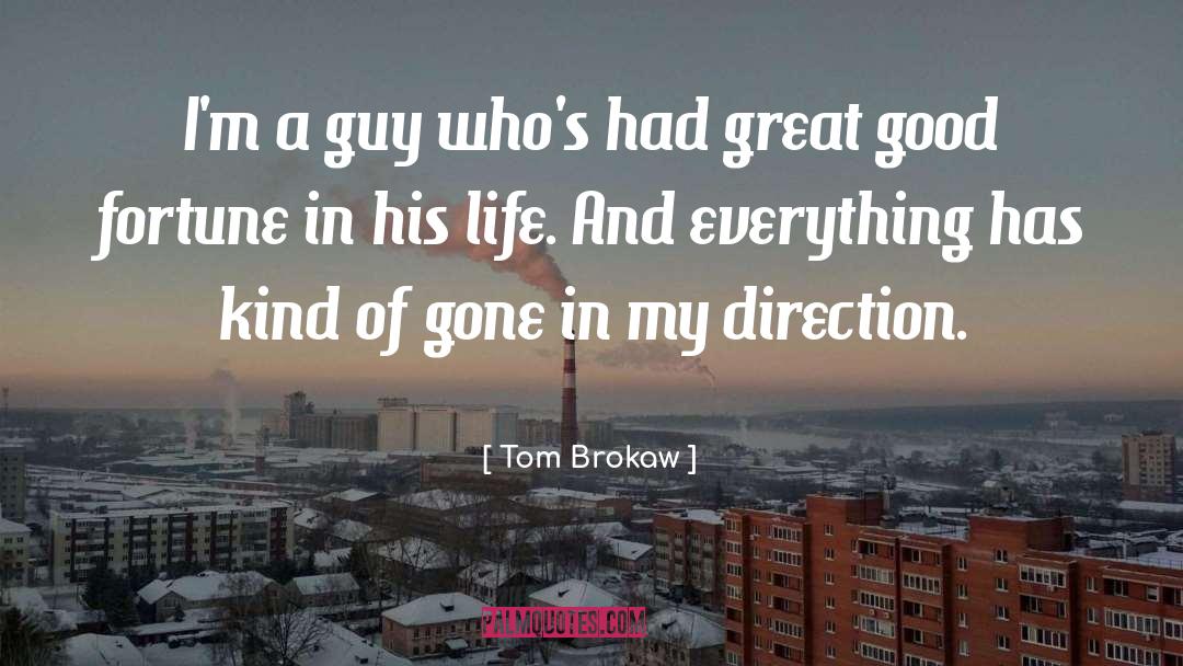 And Everything quotes by Tom Brokaw
