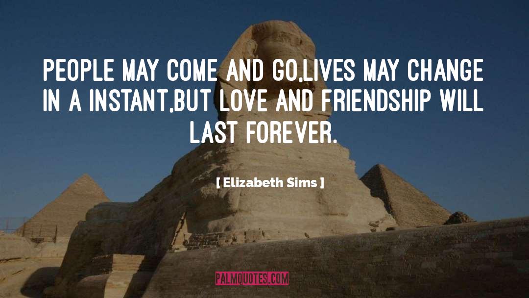 And Friendship quotes by Elizabeth Sims