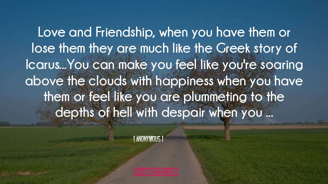And Friendship quotes by Anonymous