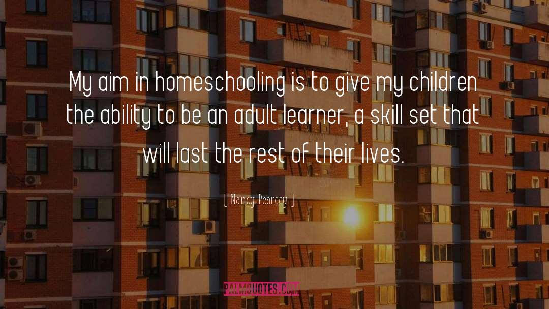And Homeschooling quotes by Nancy Pearcey