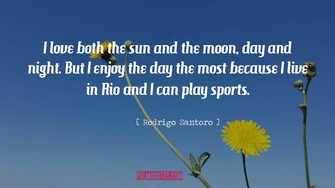 And I Darken quotes by Rodrigo Santoro