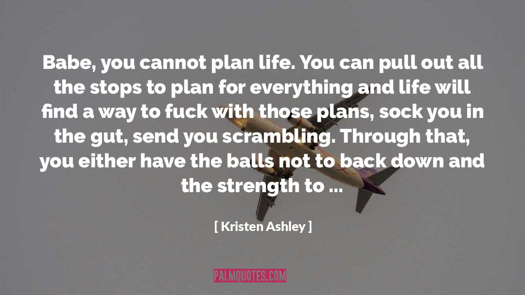 And Life quotes by Kristen Ashley