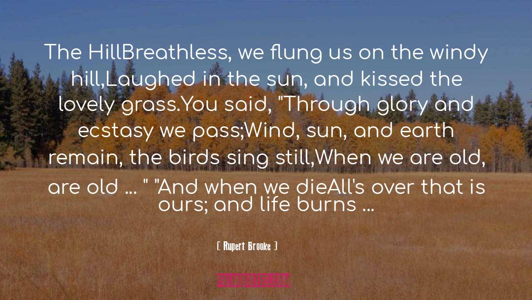 And Life quotes by Rupert Brooke