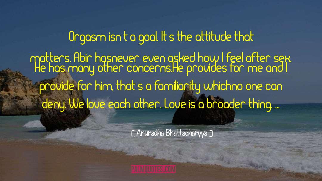 And Marriage quotes by Anuradha Bhattacharyya