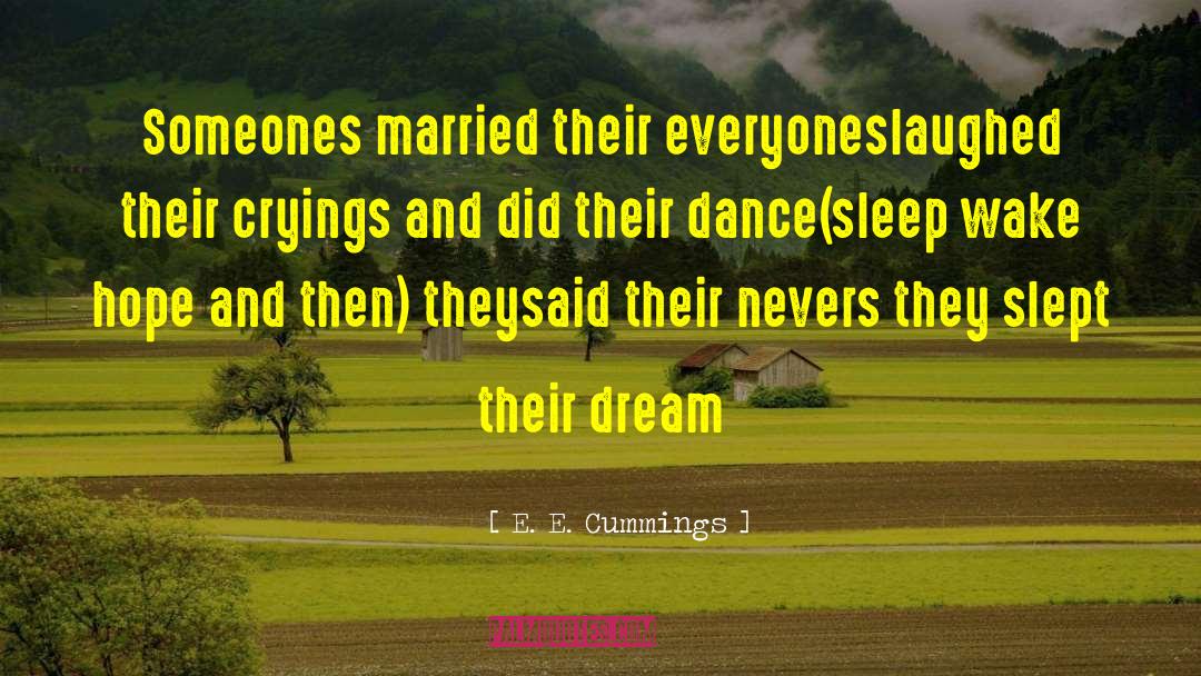 And Marriage quotes by E. E. Cummings