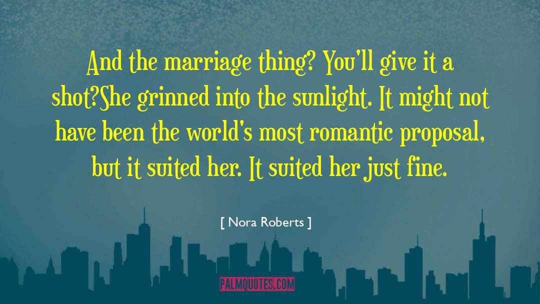 And Marriage quotes by Nora Roberts