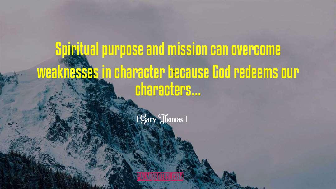And Mission quotes by Gary Thomas