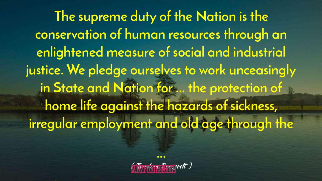 And Nation quotes by Theodore Roosevelt