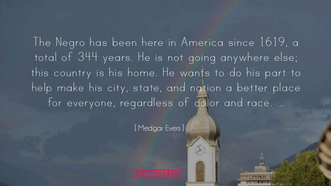 And Nation quotes by Medgar Evers