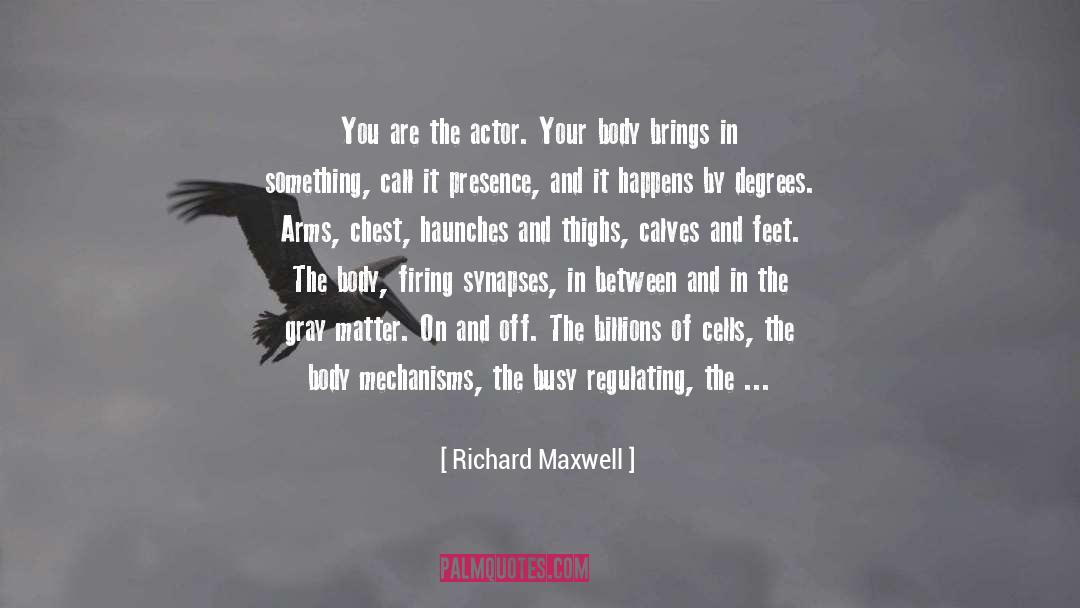 And Off quotes by Richard Maxwell