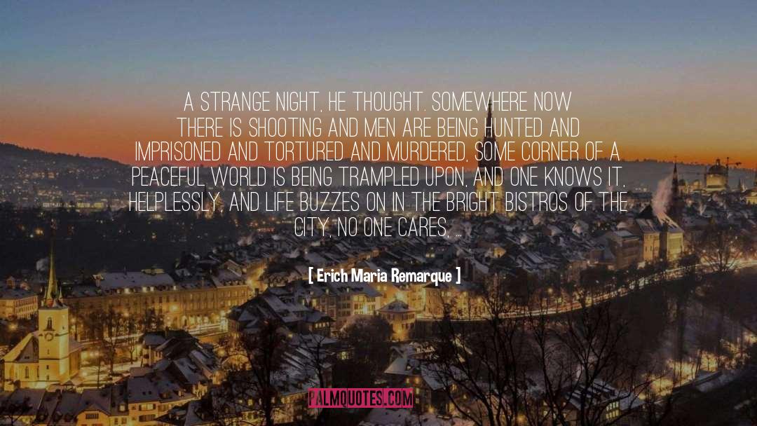 And Peace quotes by Erich Maria Remarque