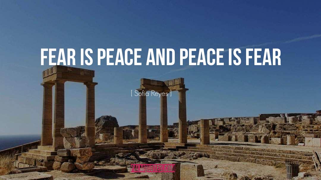 And Peace quotes by Sofia Reyes