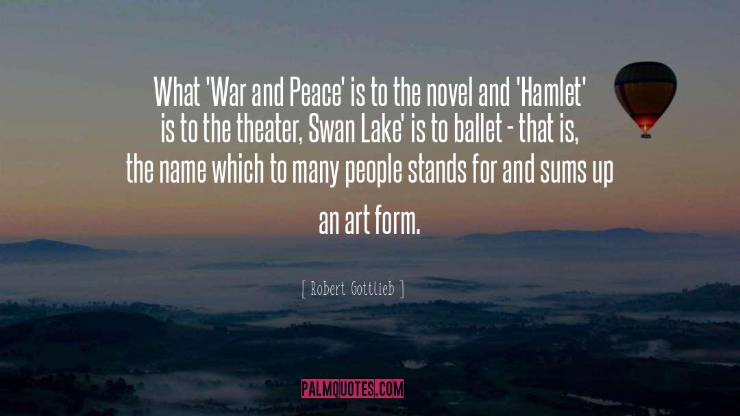 And Peace quotes by Robert Gottlieb
