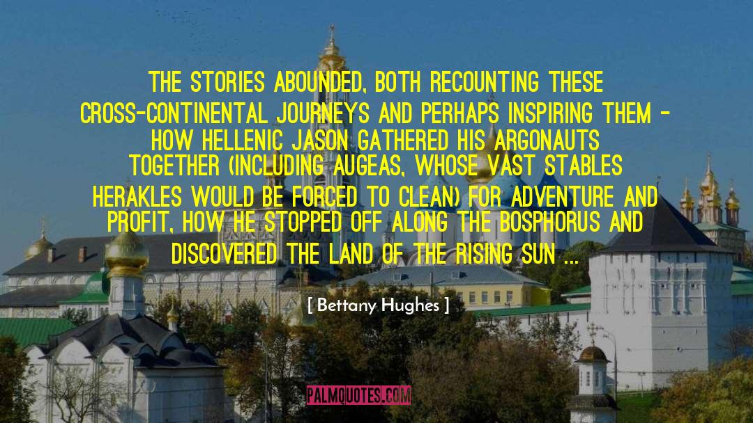 And Promise quotes by Bettany Hughes