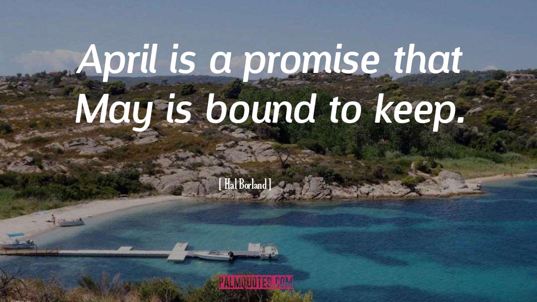 And Promise quotes by Hal Borland