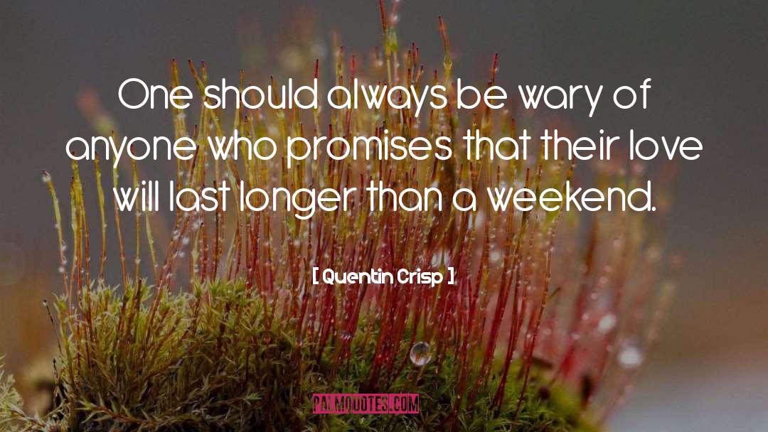 And Promise quotes by Quentin Crisp