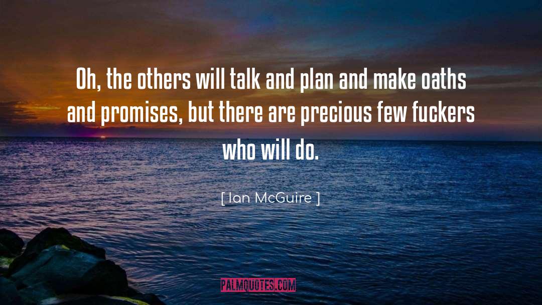 And Promises quotes by Ian McGuire