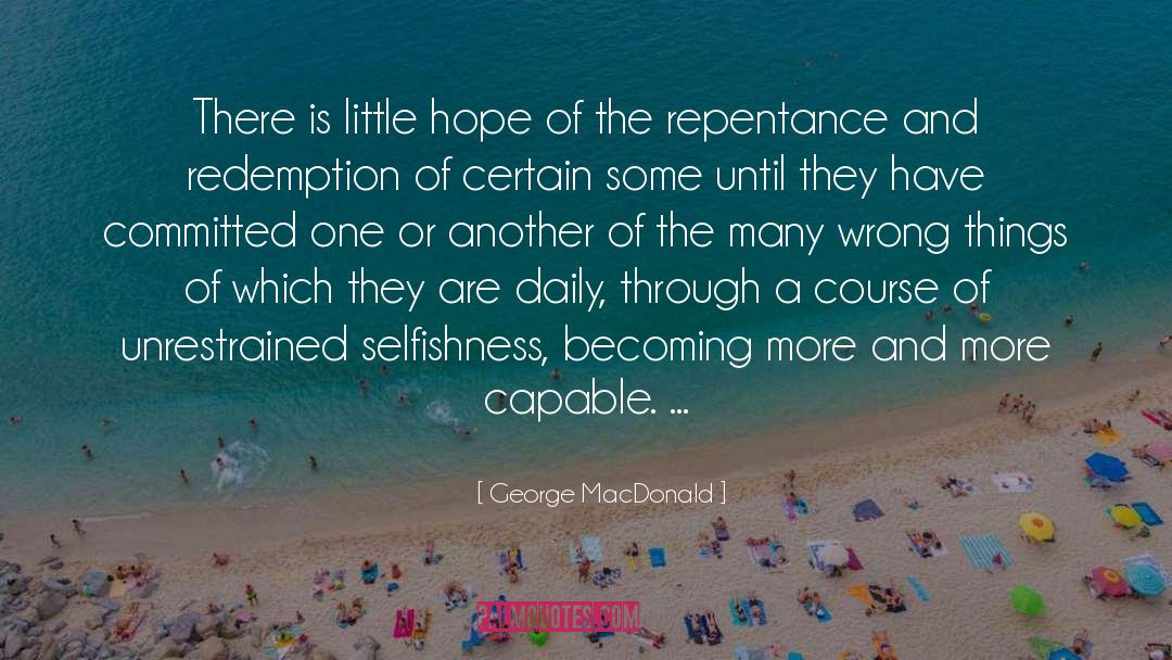 And Redemption quotes by George MacDonald