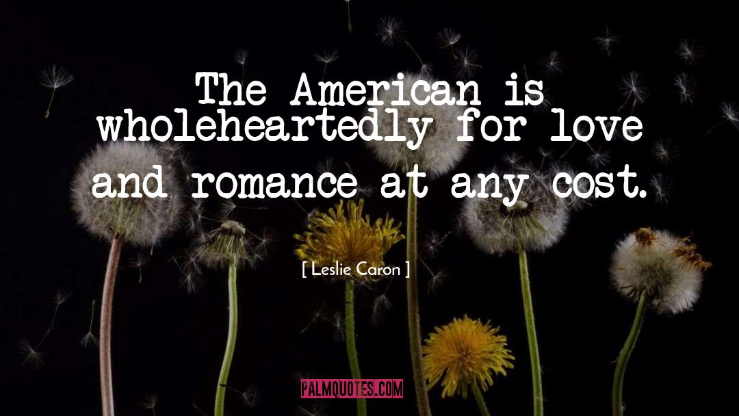 And Romance quotes by Leslie Caron