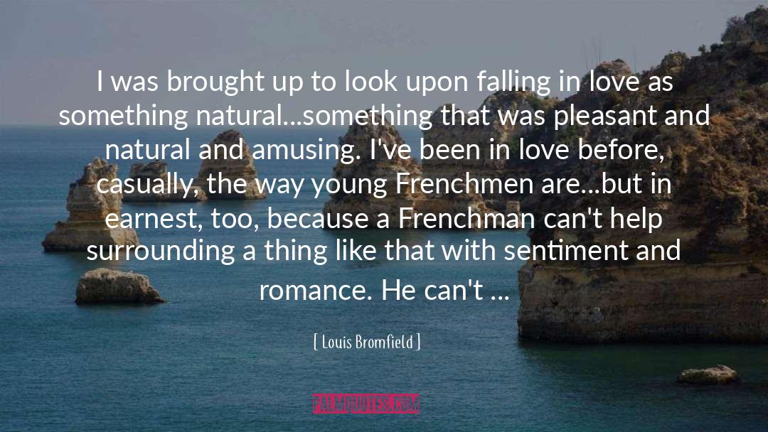 And Romance quotes by Louis Bromfield