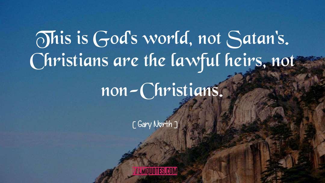 And Satan quotes by Gary North