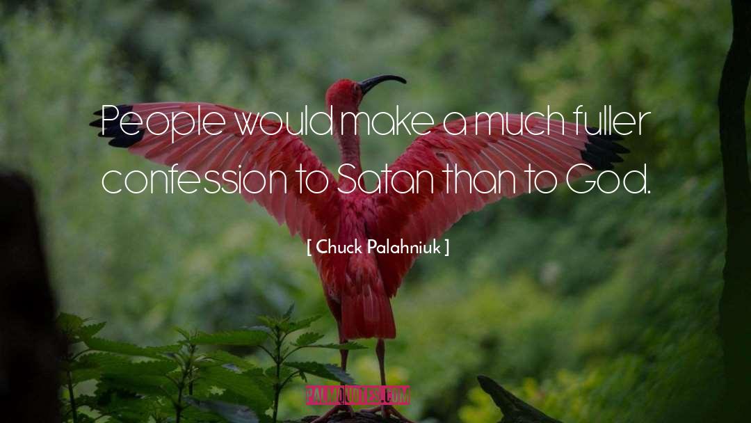 And Satan quotes by Chuck Palahniuk