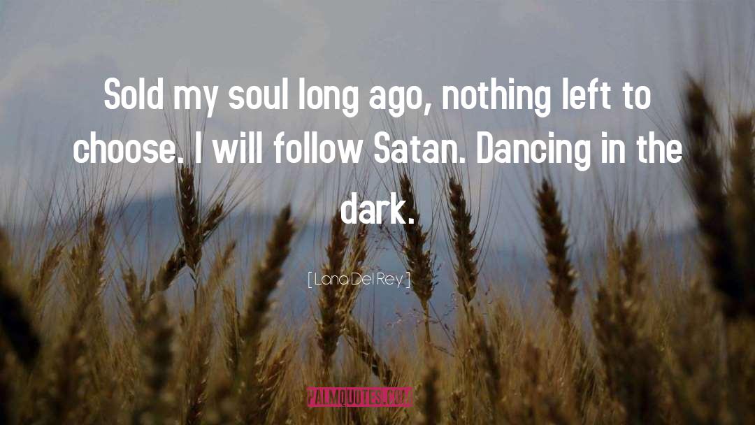 And Satan quotes by Lana Del Rey