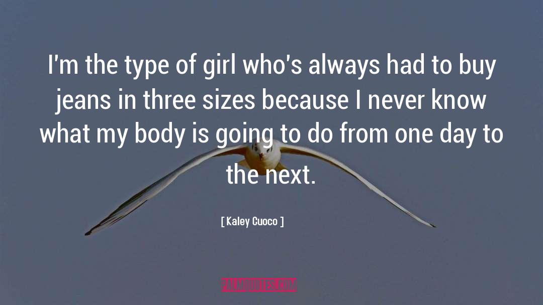 And Sizes quotes by Kaley Cuoco