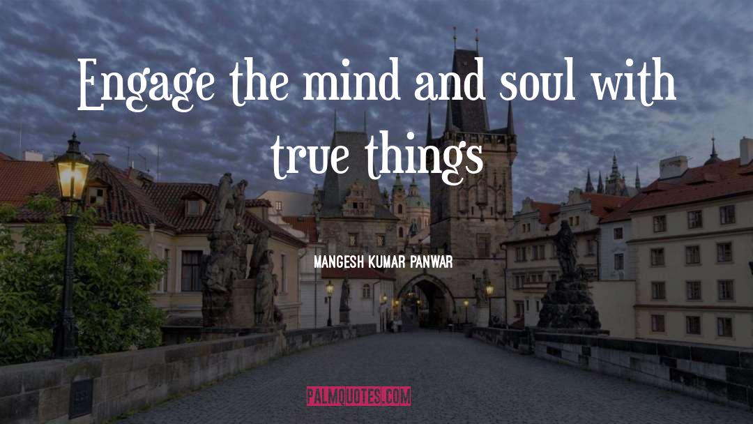 And Soul quotes by Mangesh Kumar Panwar
