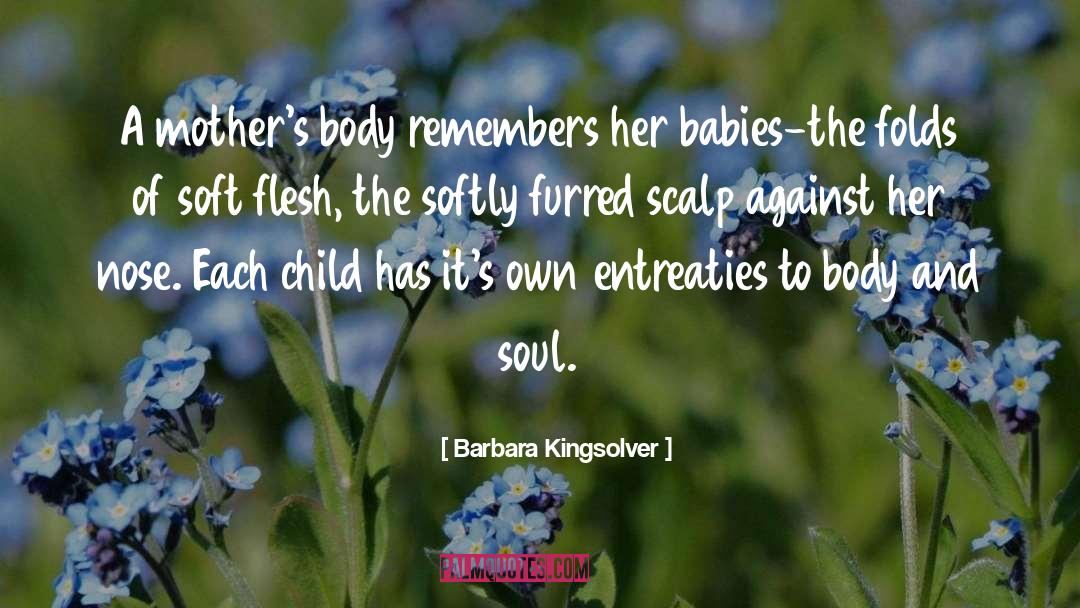 And Soul quotes by Barbara Kingsolver