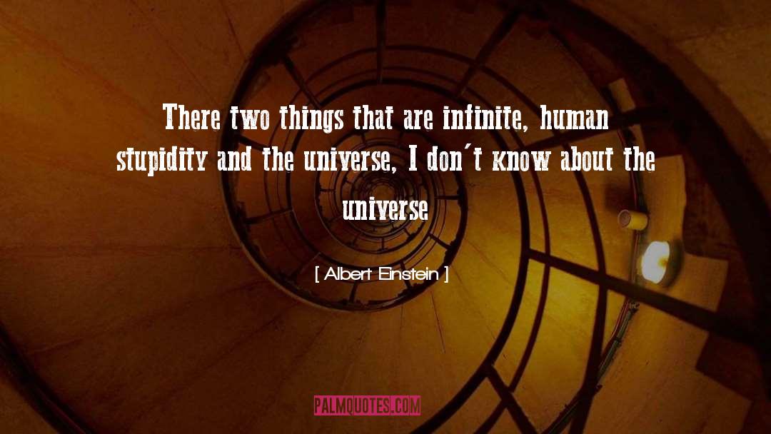 And The Universe quotes by Albert Einstein