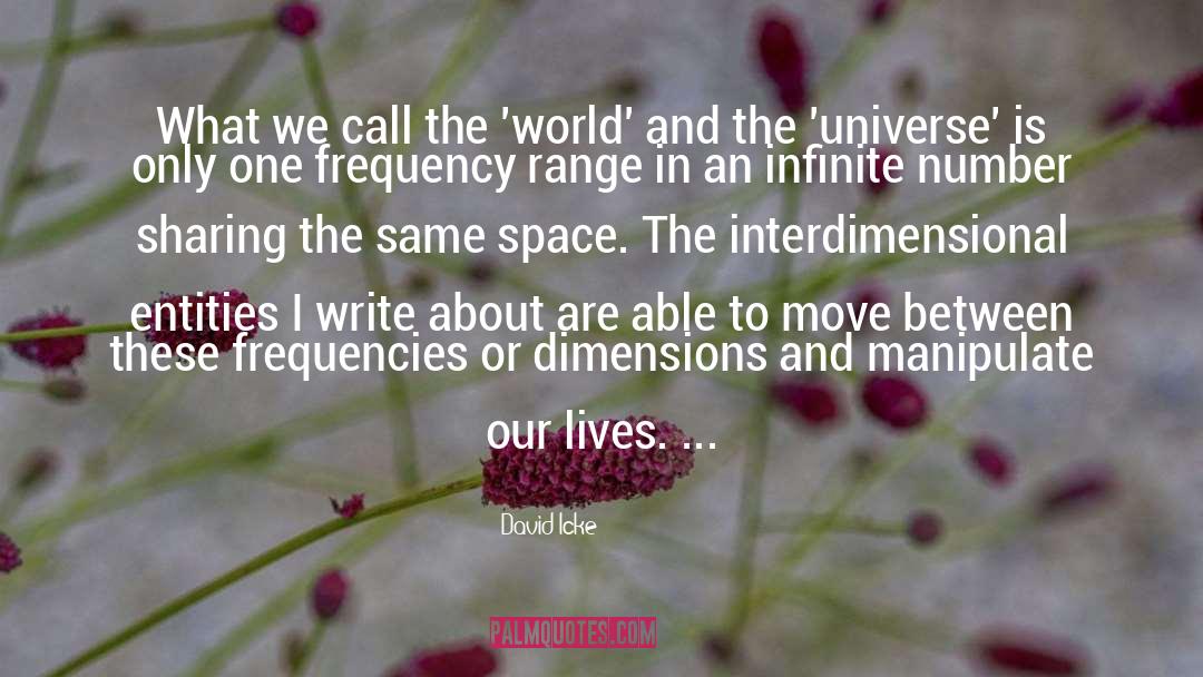 And The Universe quotes by David Icke
