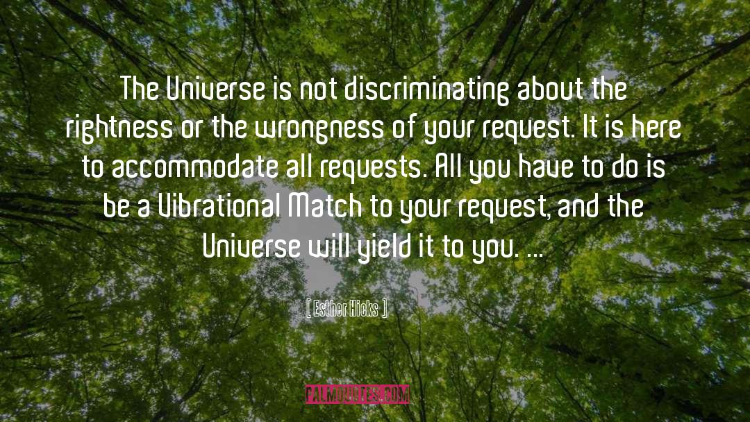 And The Universe quotes by Esther Hicks