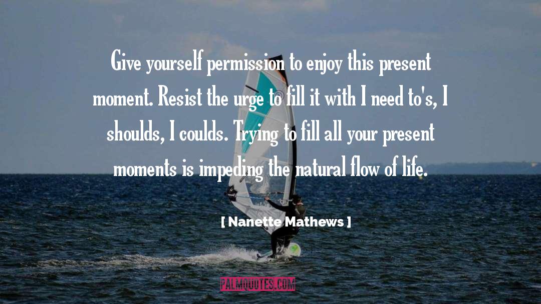 And This Moment quotes by Nanette Mathews