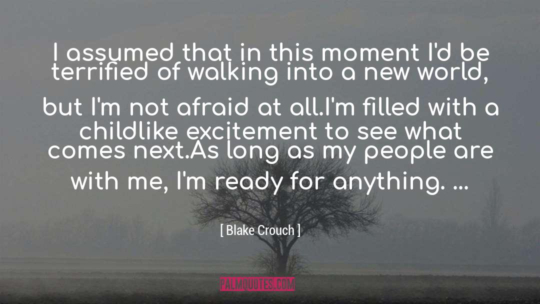 And This Moment quotes by Blake Crouch