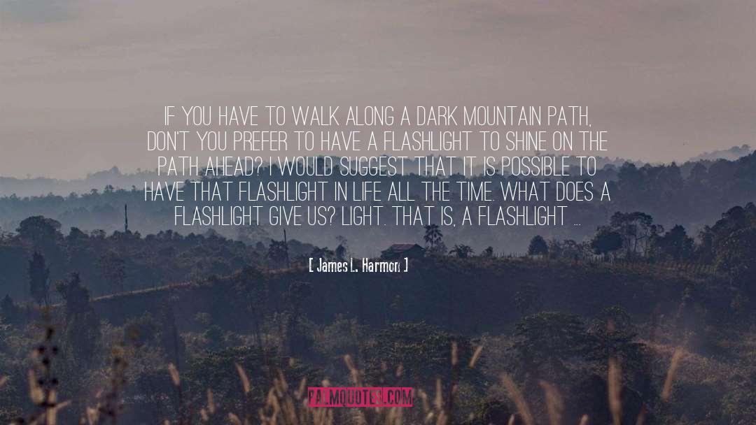 And This Moment quotes by James L. Harmon