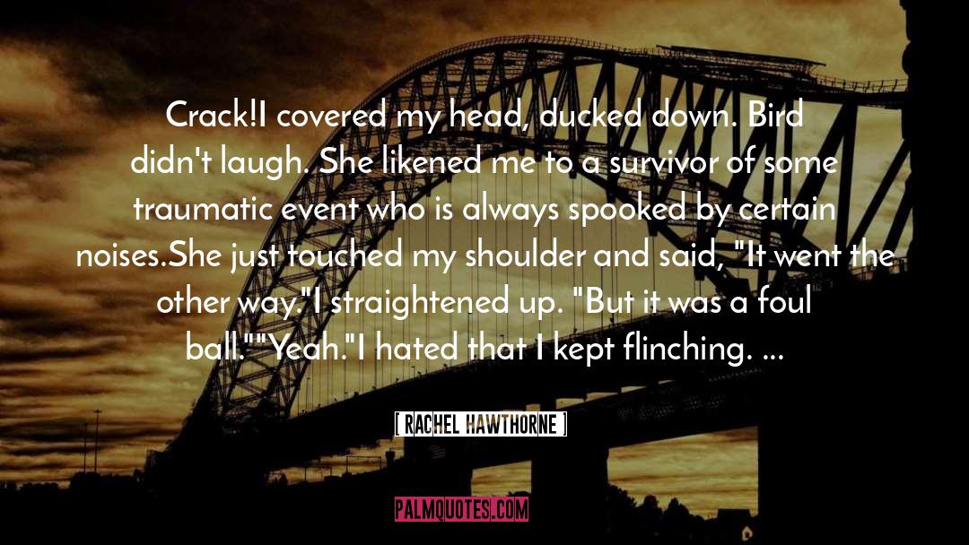 And Totally Relevant quotes by Rachel Hawthorne