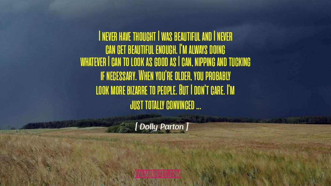 And Totally Relevant quotes by Dolly Parton