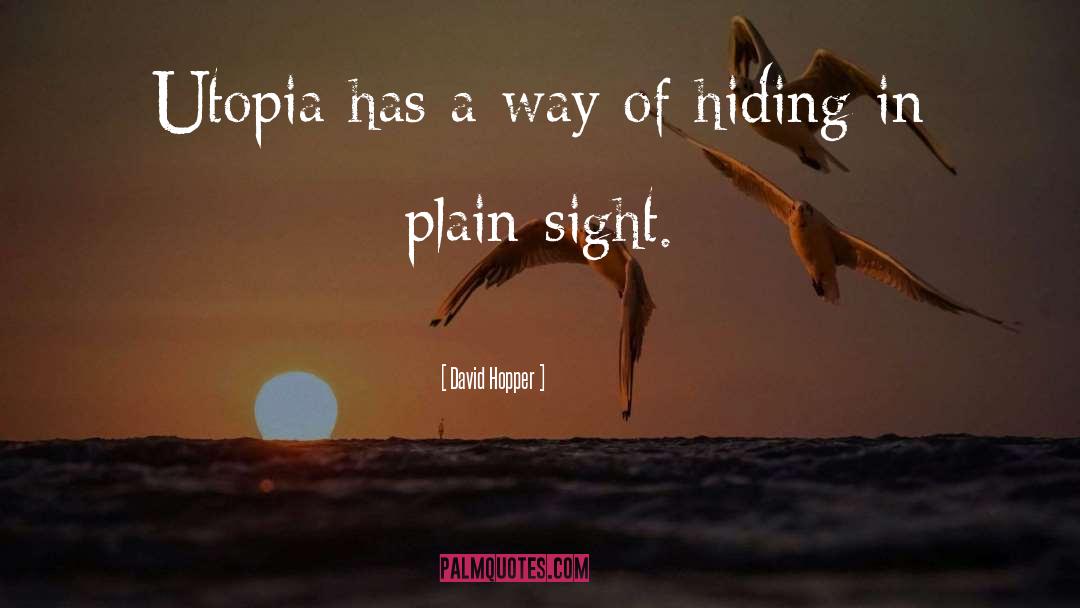 And Utopia quotes by David Hopper